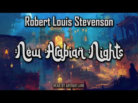 New Arabian Nights by Robert Louis Stevenson | Audiobook Collection 🎧📚